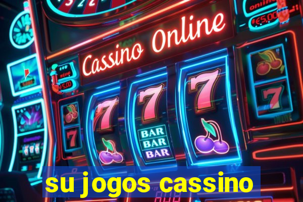 su jogos cassino